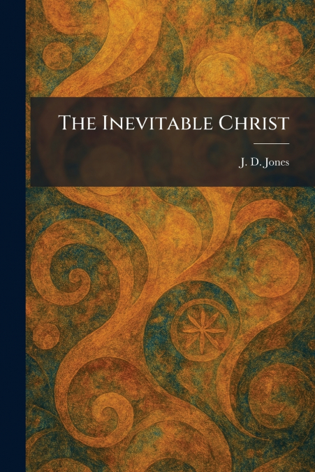 The Inevitable Christ