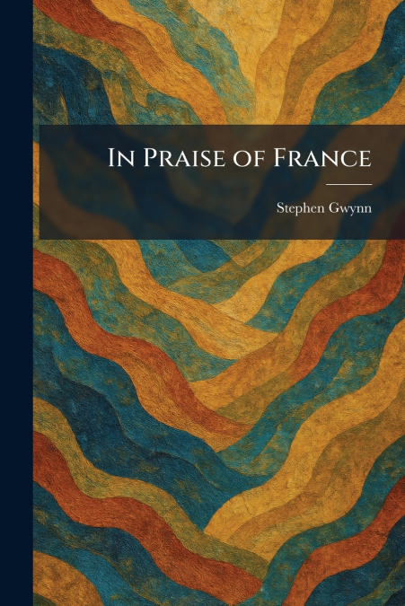 In Praise of France
