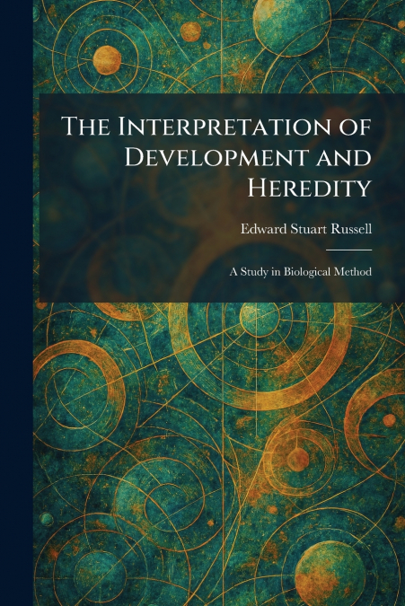 The Interpretation of Development and Heredity