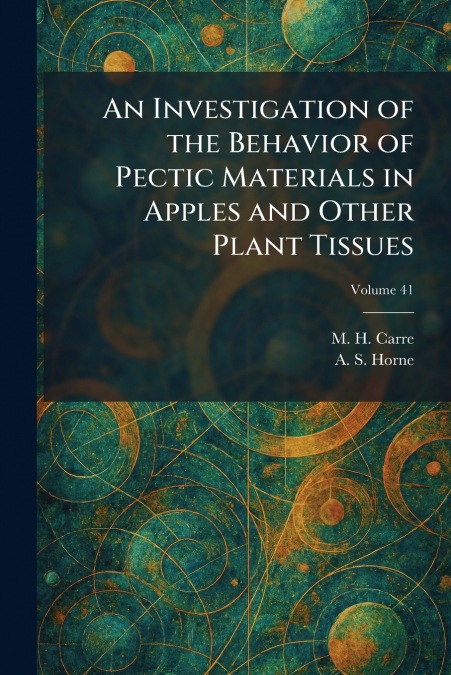 An Investigation of the Behavior of Pectic Materials in Apples and Other Plant Tissues