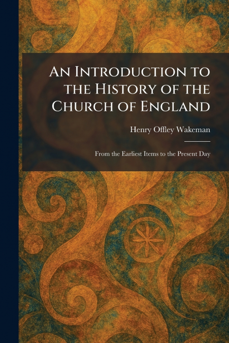 An Introduction to the History of the Church of England