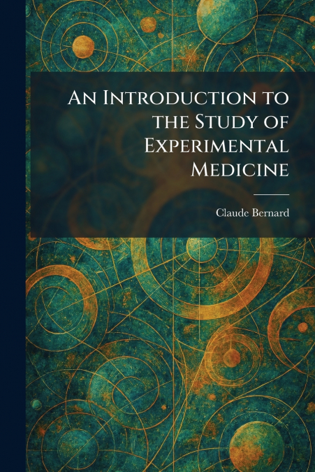 An Introduction to the Study of Experimental Medicine