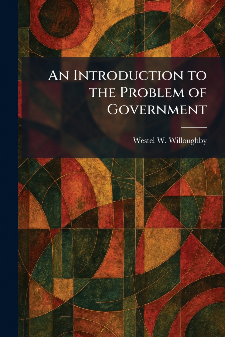 An Introduction to the Problem of Government
