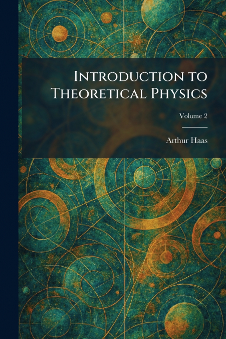 Introduction to Theoretical Physics