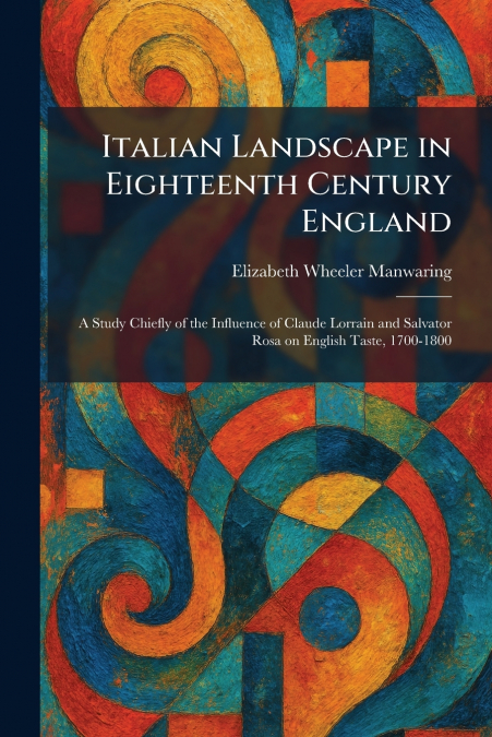 Italian Landscape in Eighteenth Century England