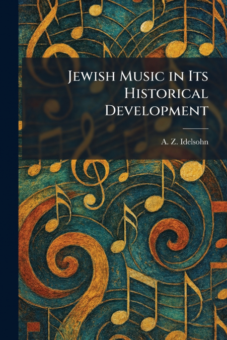 Jewish Music in Its Historical Development