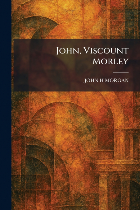 John, Viscount Morley