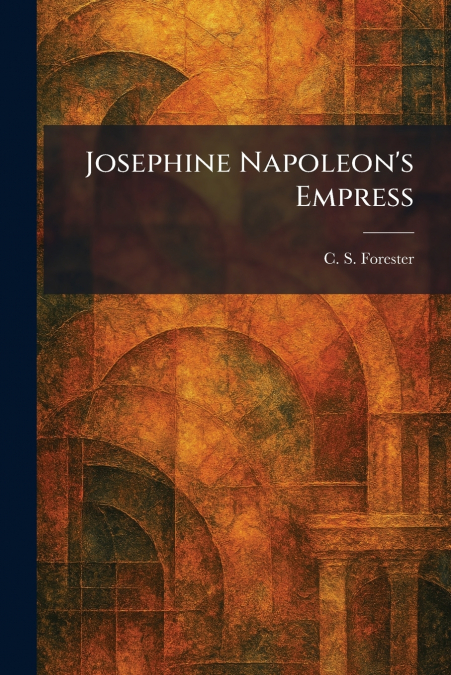 Josephine Napoleon’s Empress