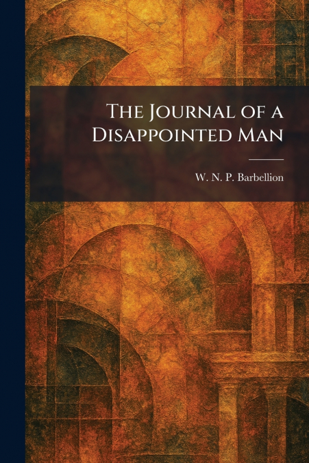 The Journal of a Disappointed Man