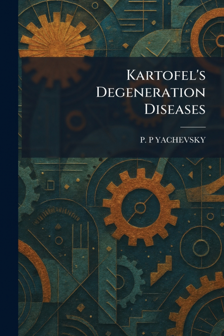 Kartofel’s Degeneration Diseases