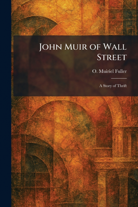 John Muir of Wall Street