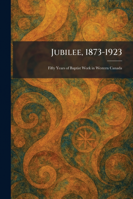 Jubilee, 1873-1923