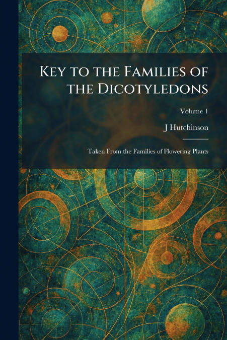 Key to the Families of the Dicotyledons