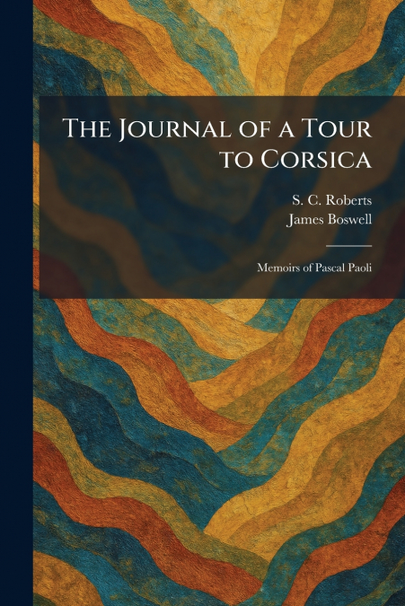 The Journal of a Tour to Corsica