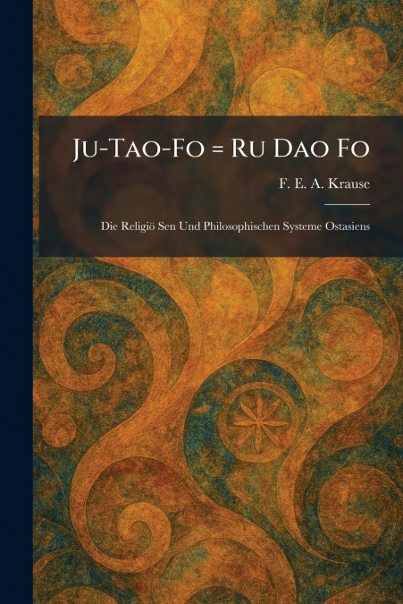 Ju-Tao-Fo = Ru Dao Fo