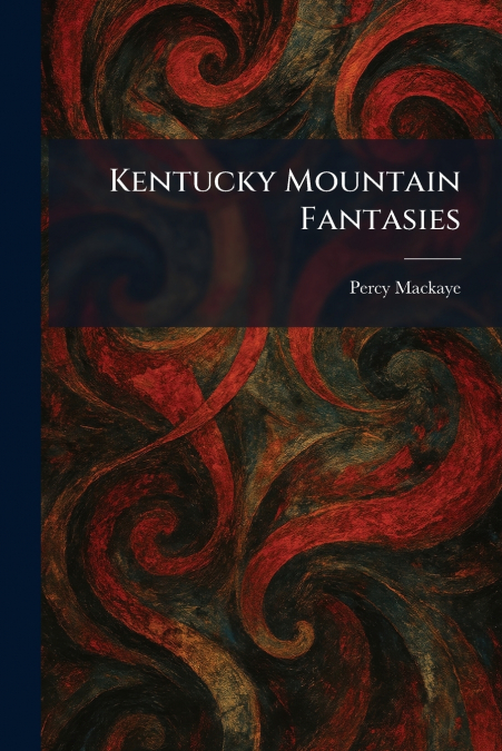 Kentucky Mountain Fantasies