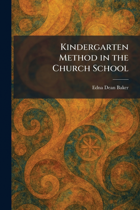 Kindergarten Method in the Church School