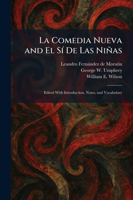 La Comedia Nueva and El SÃ­ De Las NiÃ±as