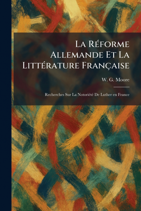 La RÃ©forme Allemande Et La LittÃ©rature FranÃ§aise