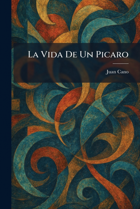 La Vida De Un Picaro