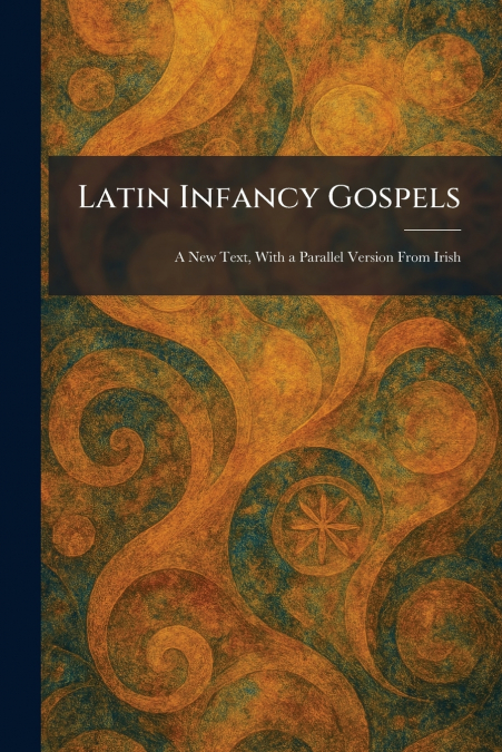 Latin Infancy Gospels