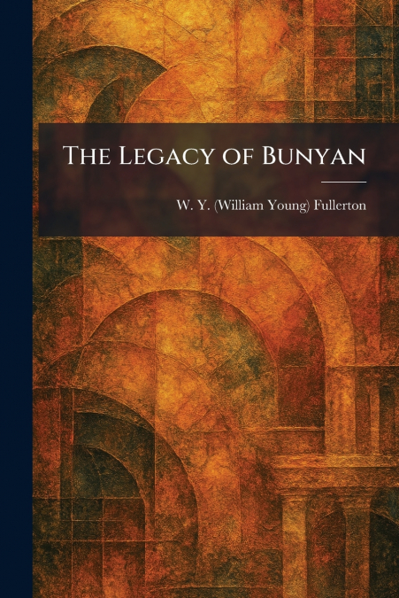 The Legacy of Bunyan
