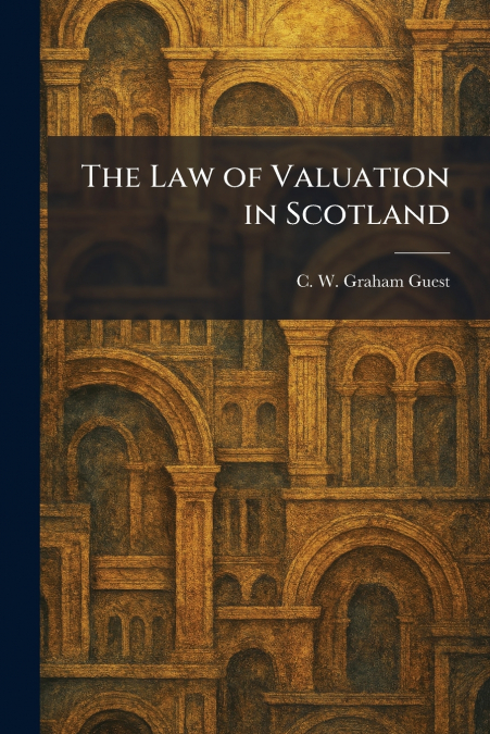 The Law of Valuation in Scotland