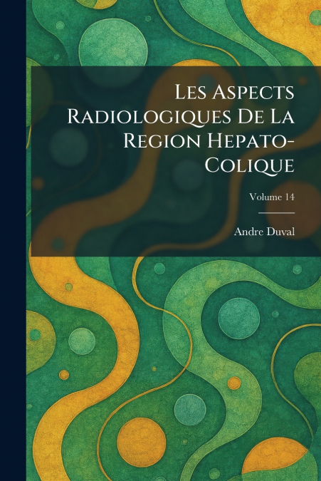 Les Aspects Radiologiques De La Region Hepato-Colique