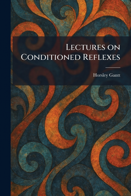 Lectures on Conditioned Reflexes