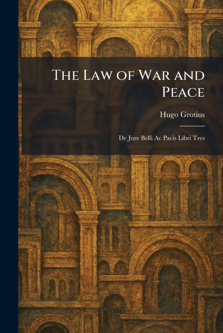 The Law of War and Peace