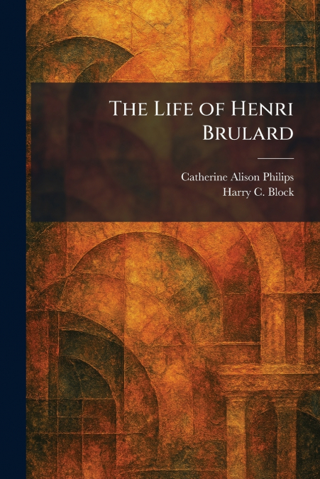 The Life of Henri Brulard
