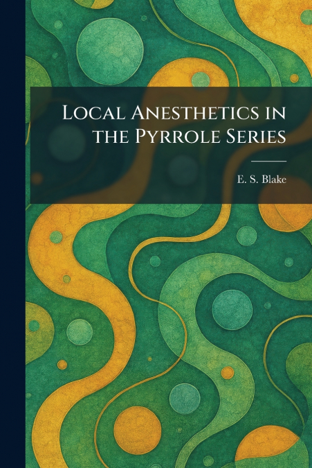 Local Anesthetics in the Pyrrole Series