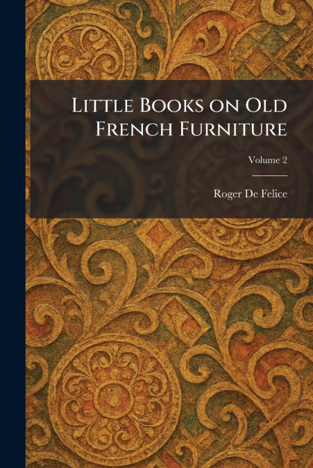 Little Books on Old French Furniture
