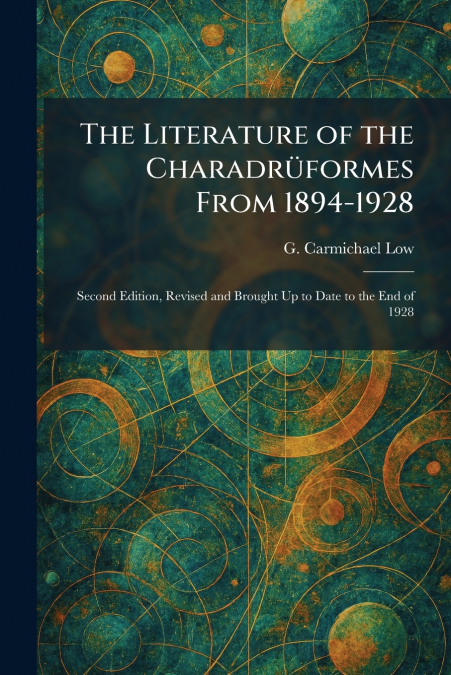 The Literature of the CharadrÃ¼formes From 1894-1928