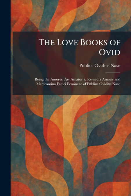 The Love Books of Ovid