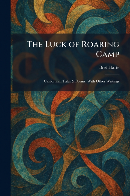 The Luck of Roaring Camp