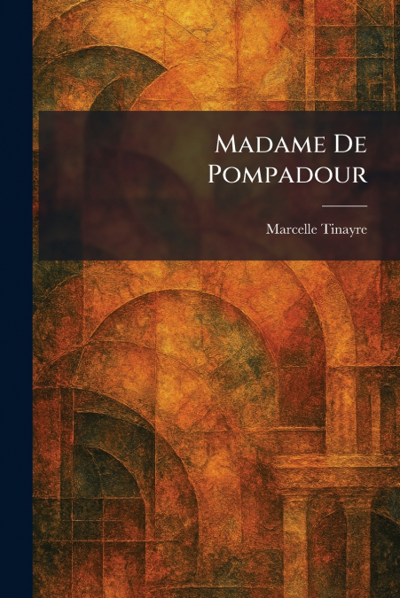 Madame De Pompadour