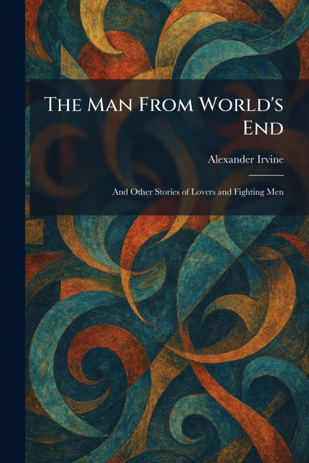 The Man From World’s End