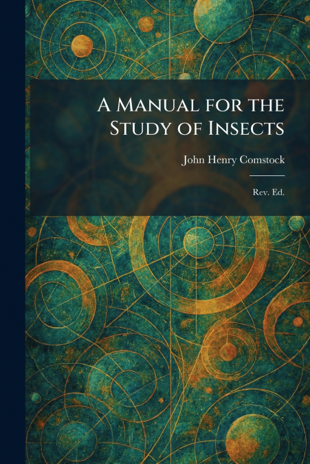A Manual for the Study of Insects