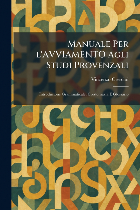 Manuale Per l’AVVIAMENTO Agli Studi Provenzali
