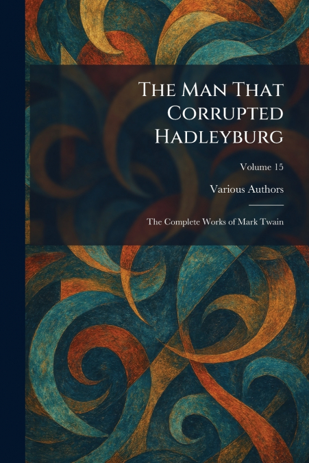 The Man That Corrupted Hadleyburg