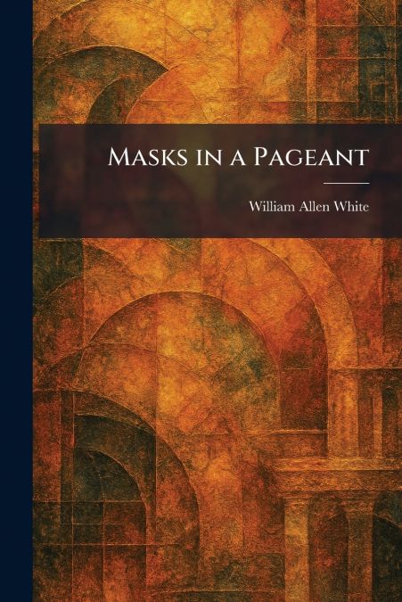 Masks in a Pageant