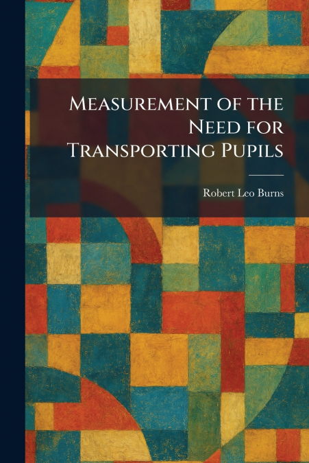 Measurement of the Need for Transporting Pupils