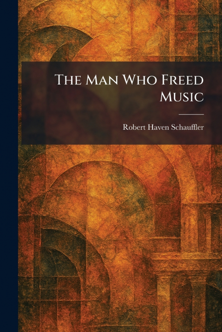 The Man Who Freed Music
