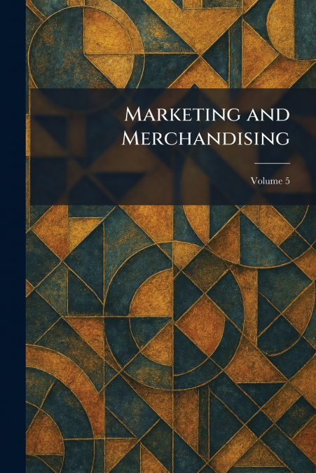 Marketing and Merchandising