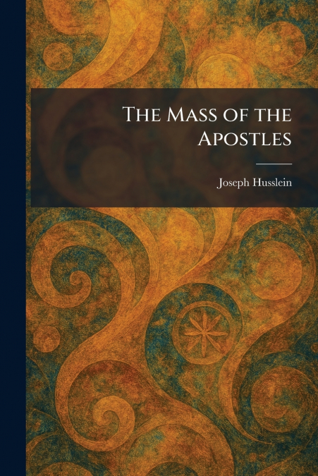 The Mass of the Apostles