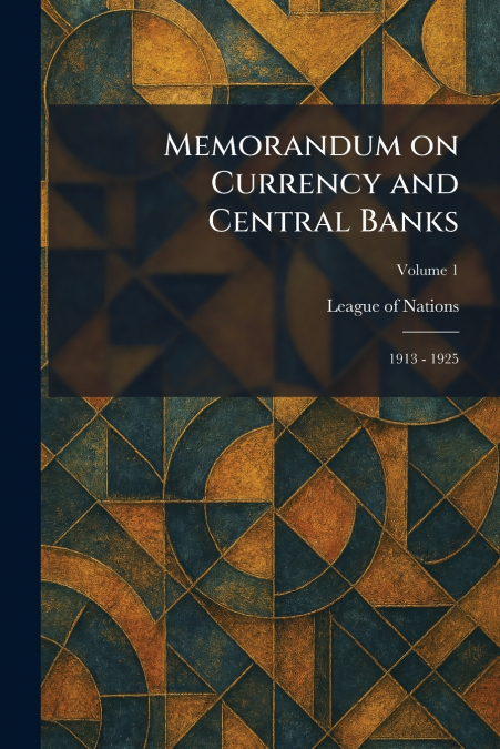 Memorandum on Currency and Central Banks