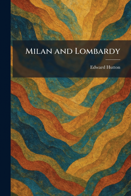 Milan and Lombardy