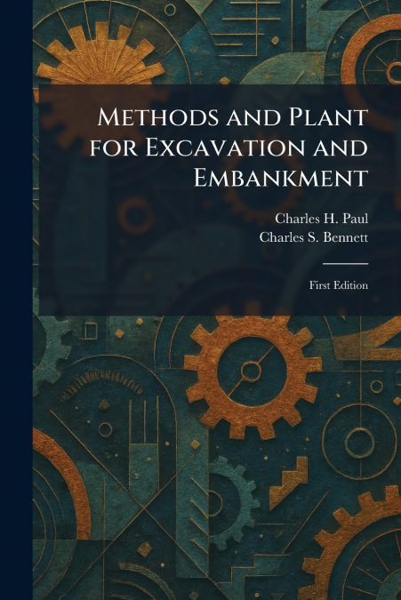 Methods and Plant for Excavation and Embankment