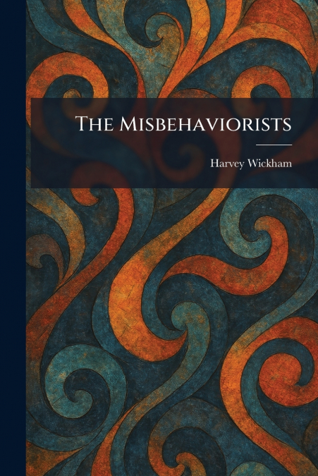 The Misbehaviorists